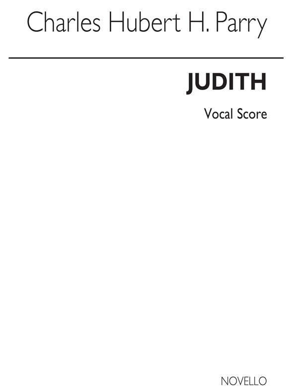 Charles Hubert Hastings Parry: Judith (Vocal Score)