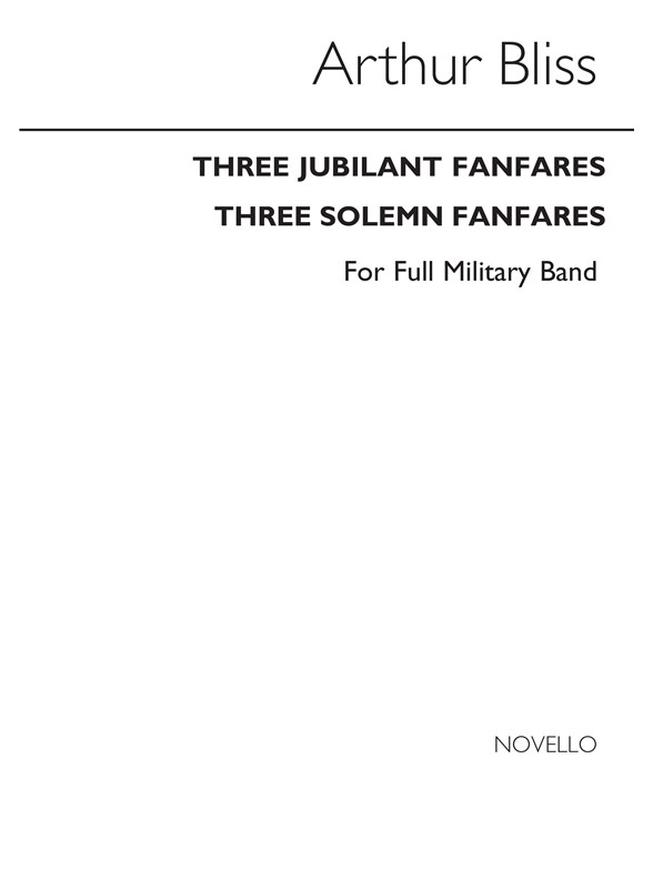 Bliss: A 3 Jubilant Fanfares And 3 Solemn Fanfares