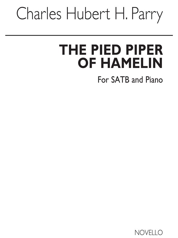 C H H Parry: Pied Piper Of Hamelin SATB
