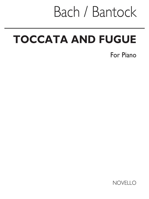 Bach, Js Toccata And Fugue In D Minor Piano (Arranged G Bantock)