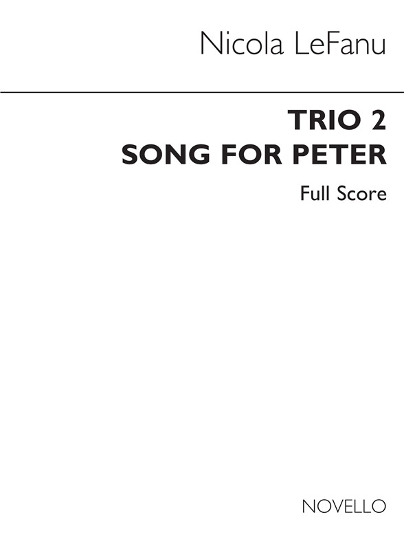 Nicola LeFanu: Trio 2: Song For Peter (Full Score)