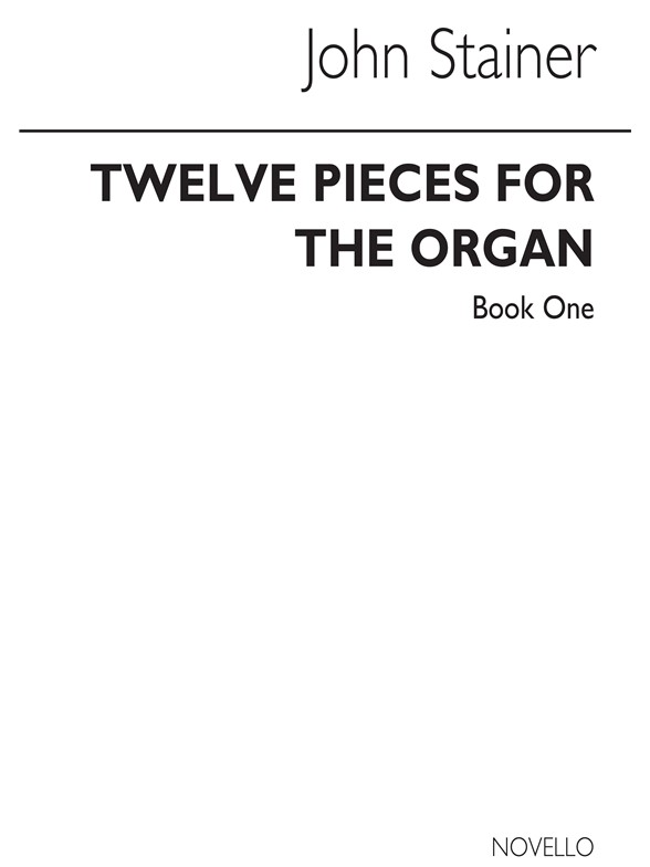 John Stainer: 12 Pieces For Organ Pieces 1-6