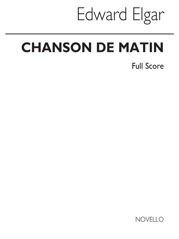 Elgar: Chanson De Matin (Full Score)