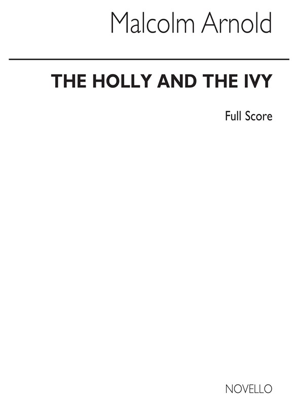 Malcolm Arnold: The Holly And The Ivy- Concert Suite (Score)