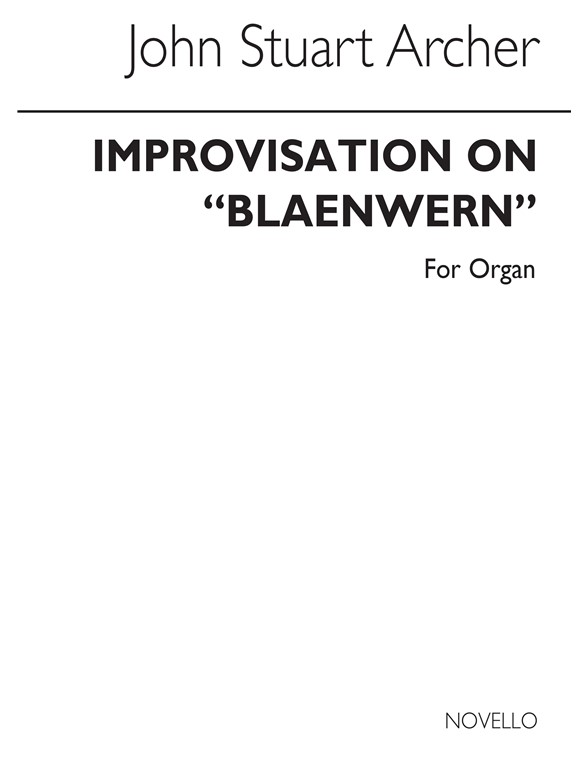 J. Stuart Archer: Improvisation On Blaenwern for Organ