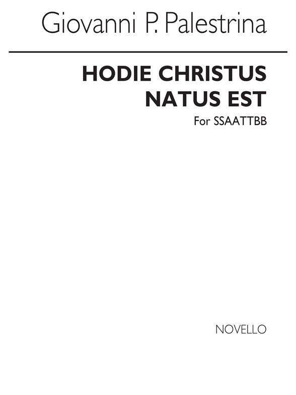 Giovanni Pierluigi da Palestrina: Hodie Christus Natus Est (SSAATTBB)