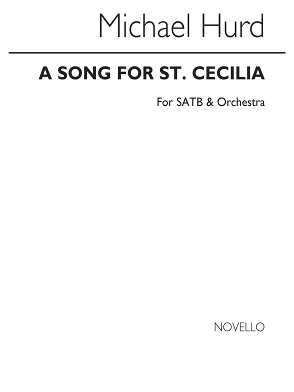 Hurd, M A Song For St Cecilia Satb And Piano