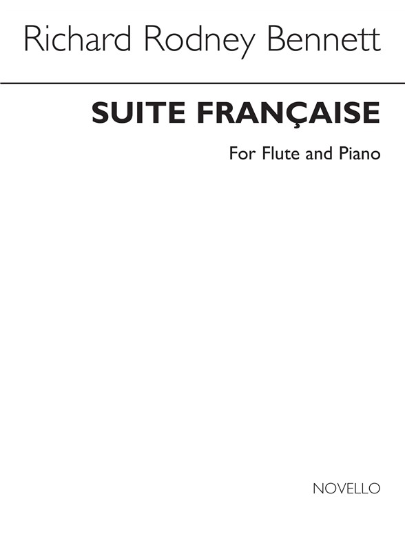 Richard Rodney Bennett: Suite Francaise For Flute And Piano