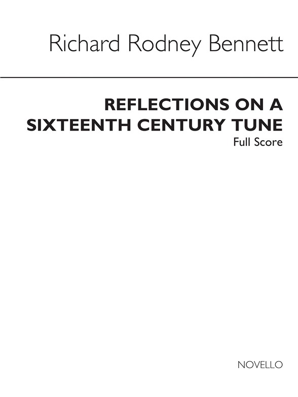 Richard Rodney Bennett: Reflections On A 16th Century Tune (Score)