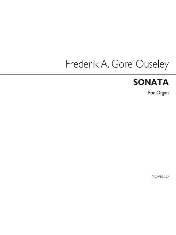 FA Gore Ouseley: First Sonata For Organ