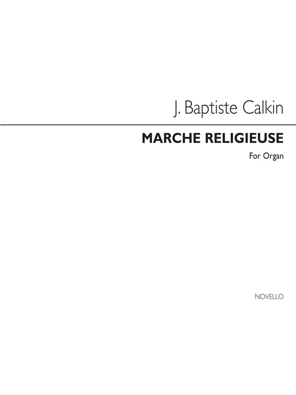 J. Baptiste Calkin: Marche Religieuse Op.61