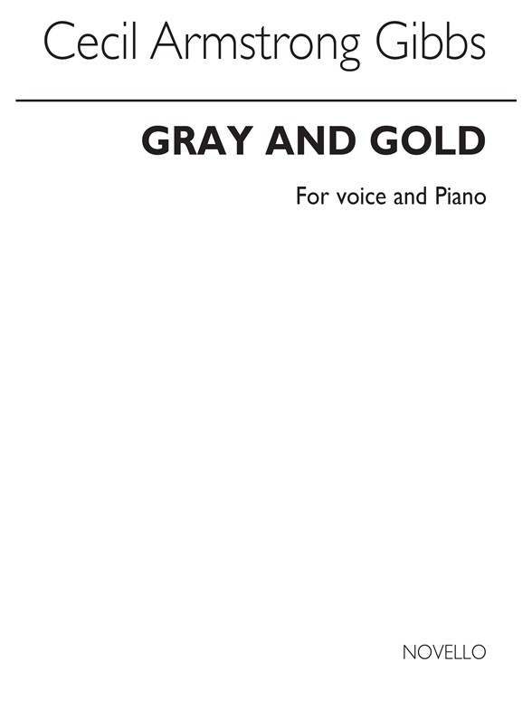 Armstrong Gibbs Gray And Gold Voice/Piano