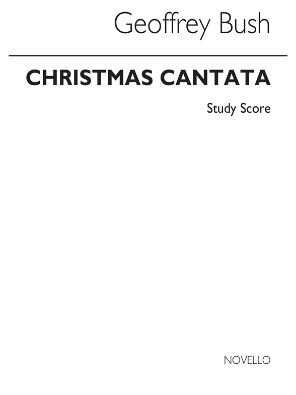 Geoffrey Bush: Christmas Cantata (Study Score)