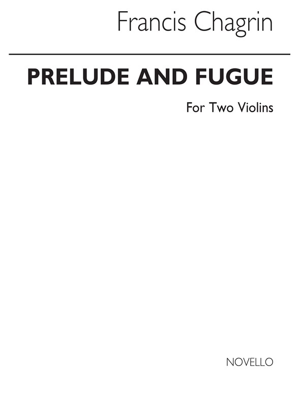 Francis Chagrin: Prelude And Fugue For Two Violins
