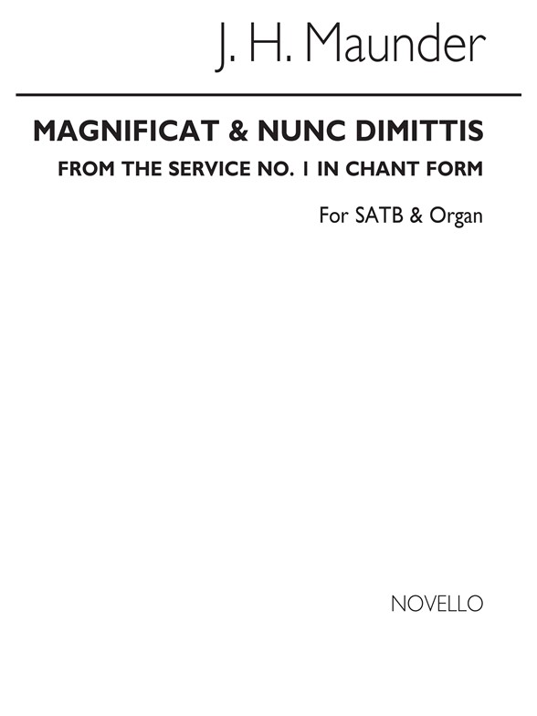 John Henry Maunder: Magnificat And Nunc Dimittis (Chant Form) Satb/Organ