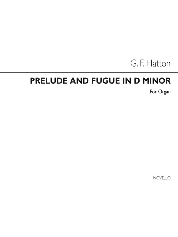 HATTON GF PRELUDE & FUGUE IN D MINOR (ARR BEST WT) ORGAN BOOK
