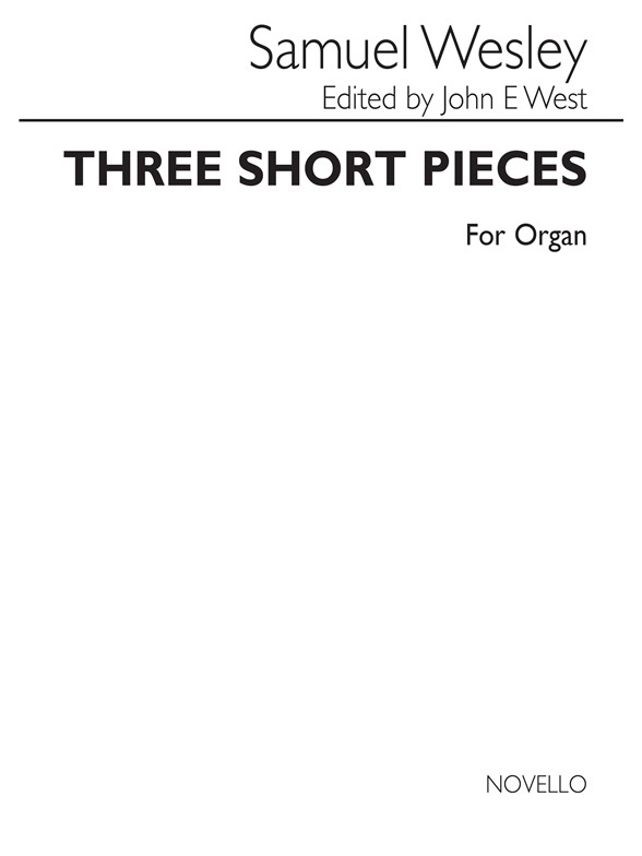 Samuel Wesley: Three Short Pieces (Organ)