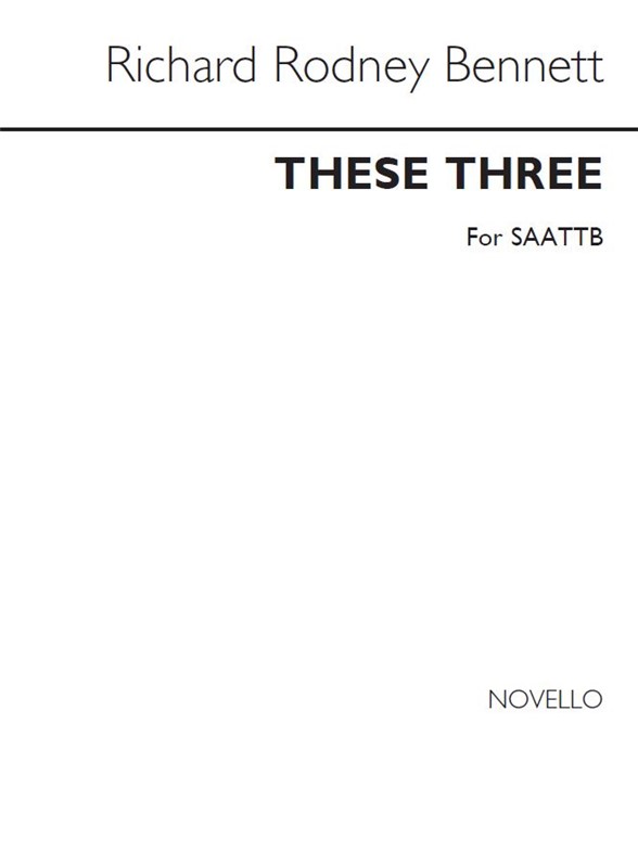 Richard Rodney Bennett: These Three