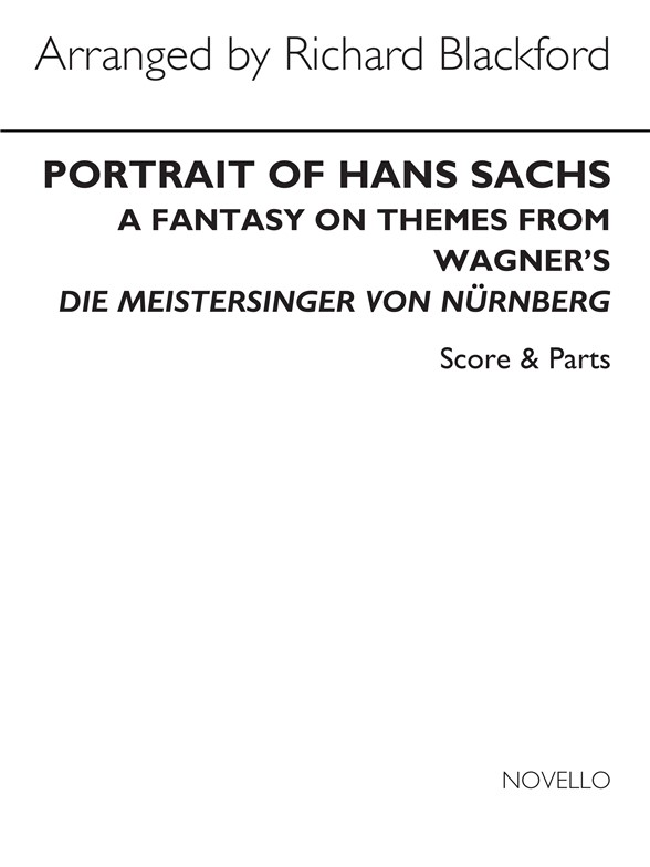 Richard Wagner: Portrait Of Hans Sachs (Richard Blackford) Score/Parts