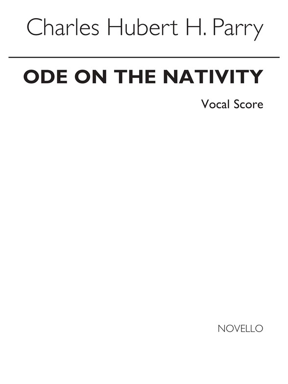 Charles Hubert Hastings Parry: Ode On The Nativity (Vocal Score)