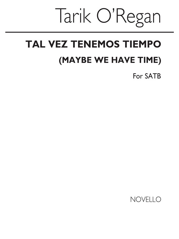 Tarik O'Regan: Tal Vez Tenemos Tiempo (Maybe We Have Time)