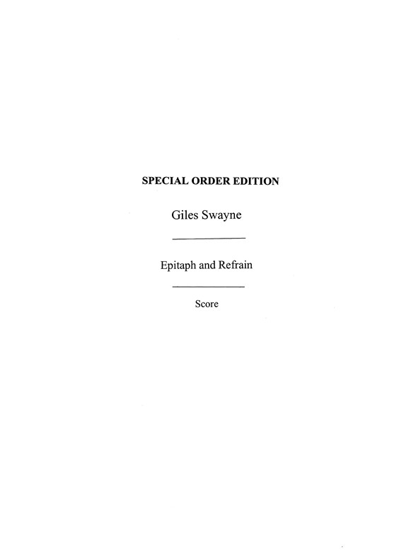 Giles Swayne: Epitaph And Refrain Op.89 (Score)