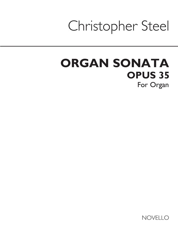 STEEL CHRISTOPHER ORGAN SONATA OP35 ORGAN BOOK