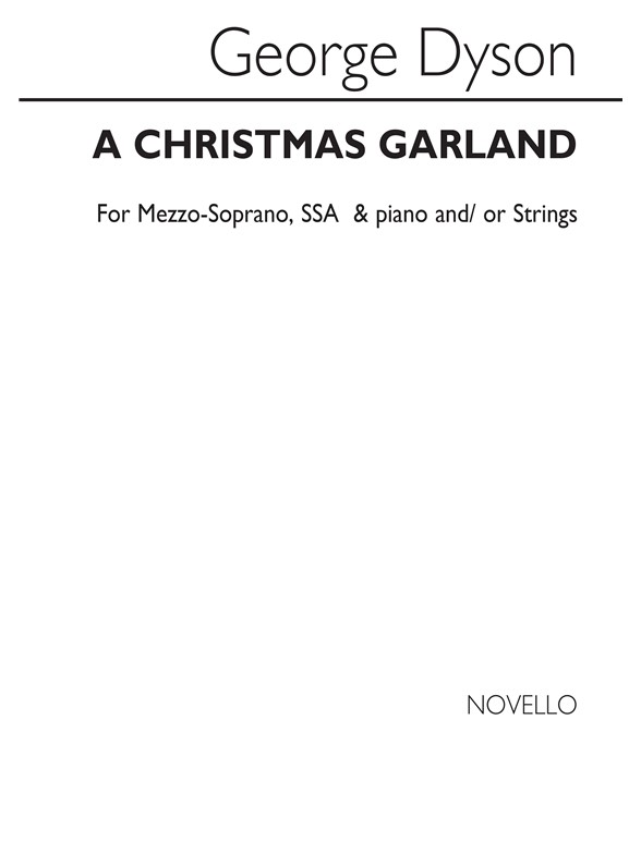 George Dyson: Christmas Garland (Mezzo/SSA/Piano)