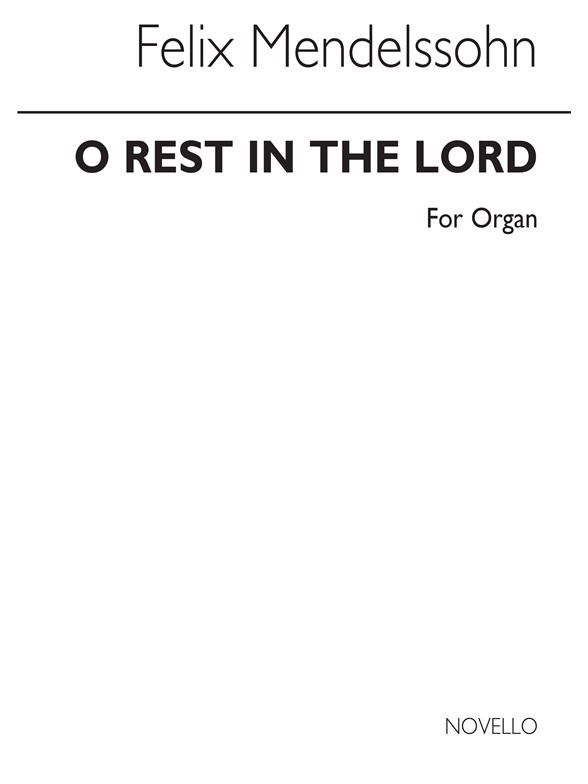 Felix Mendelssohn: O Rest In The Lord Organ (Arranged Hugh Blair)