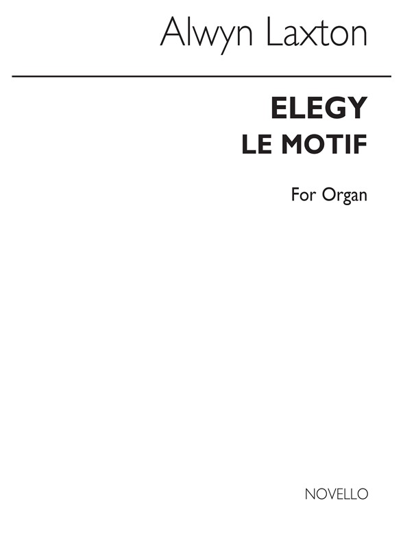 Alwyn Laxton: Elegy And 'Le Motif'