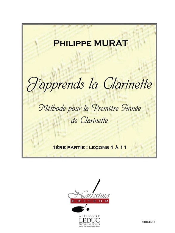 Murat J'apprends La Clarinette Volume 1 Lecons 1 A 11 Clarinet Book