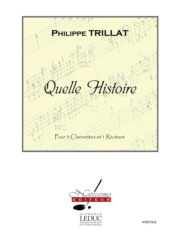 Trillat Quelle Histoire 3 Clarinets & Speaker Performance Scores