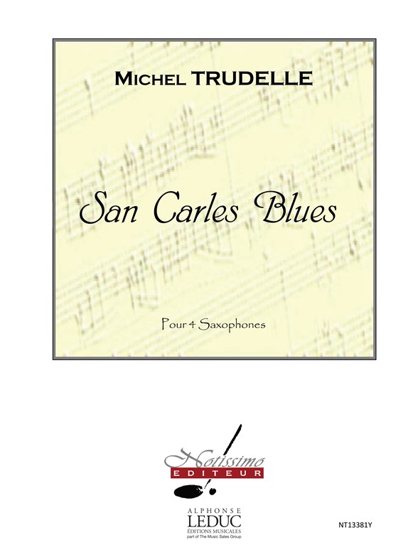Trudelle San Carles Blues 4 Saxophones Score/Parts