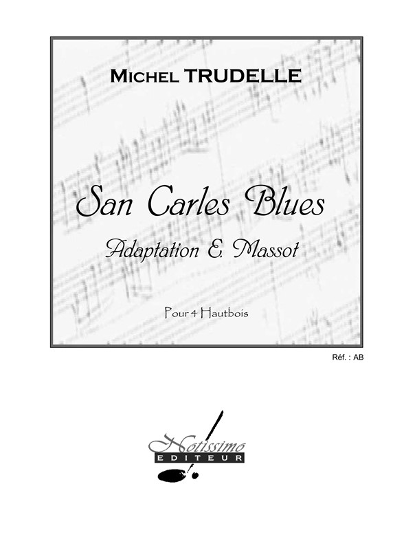 Trudelle Massot San Carles Blues 4 Oboes Score/Parts