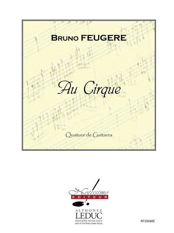 Feugere Au Cirque Guitar Quartet Performance Score