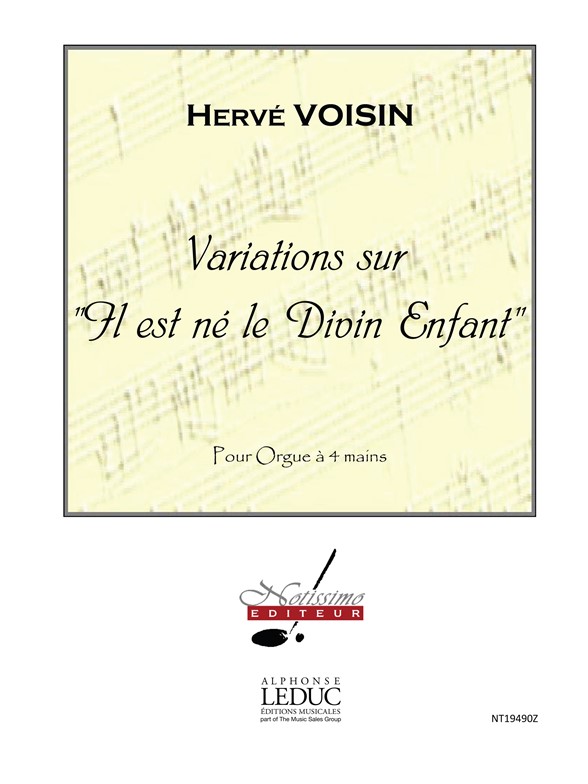 Voisin Variations Sur Il Est Ne Le Divin Enfant Organ 4 Hands Book