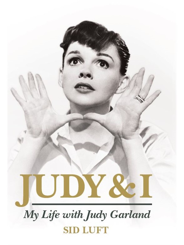 Sid Luft: Judy & I