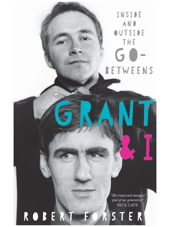Grant & I: Inside And Outside The Go-Betweens (Paperback)