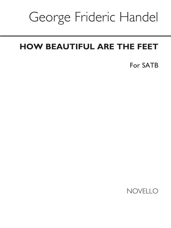 G.F. Handel: How Beautiful Are The Feet - SATB