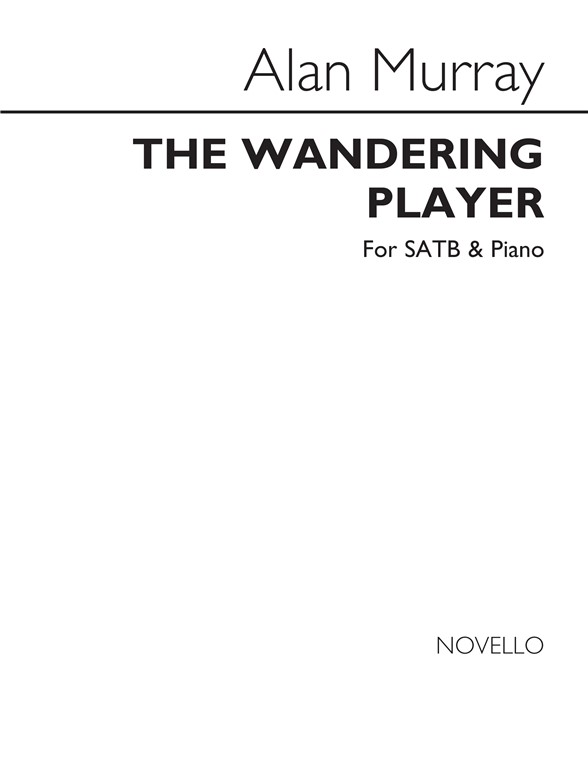 Murray, A The Wandering Player Satb