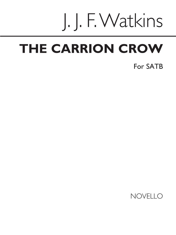 Watkins, Jjf The Carrion Crow Satb