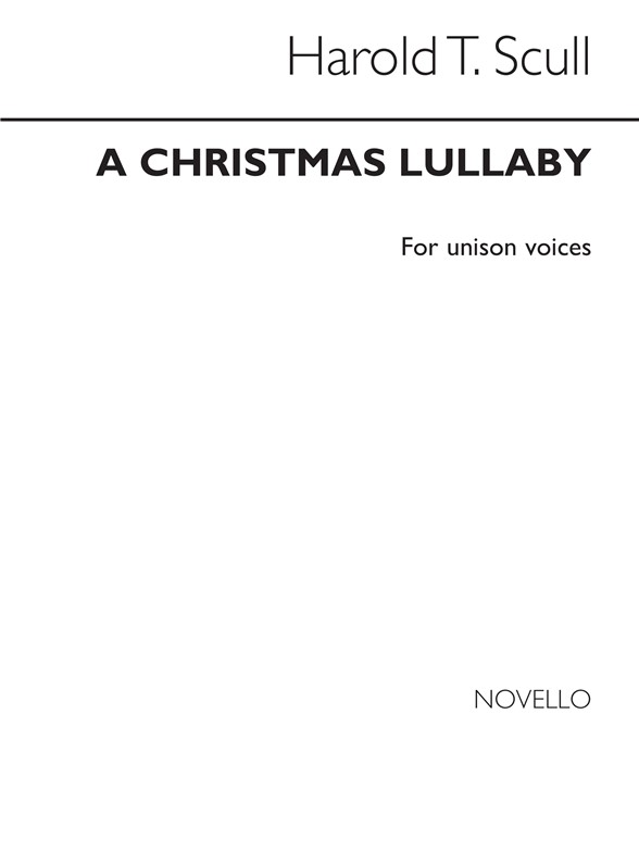 Scull, H Christmas Lullaby Unison