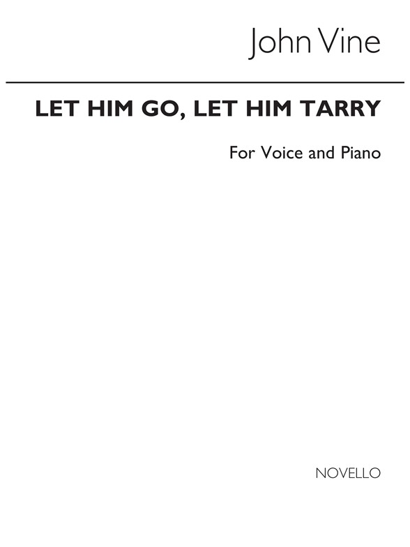 John Vine: Let Him Go, Let Him Tarry Voice/Piano