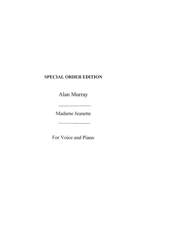Alan Murray: Madame Jeanette Voice/Piano