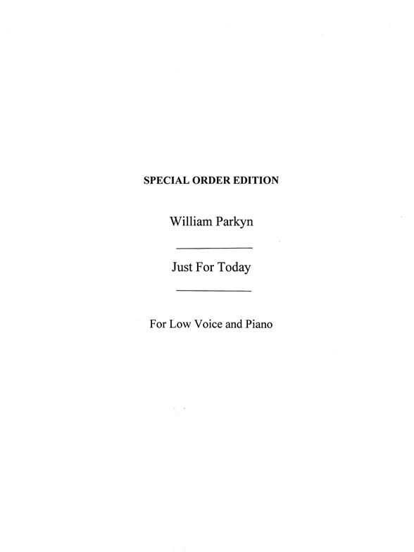 William Parkyn: Just For Today-low Voice/Piano (Key-c)