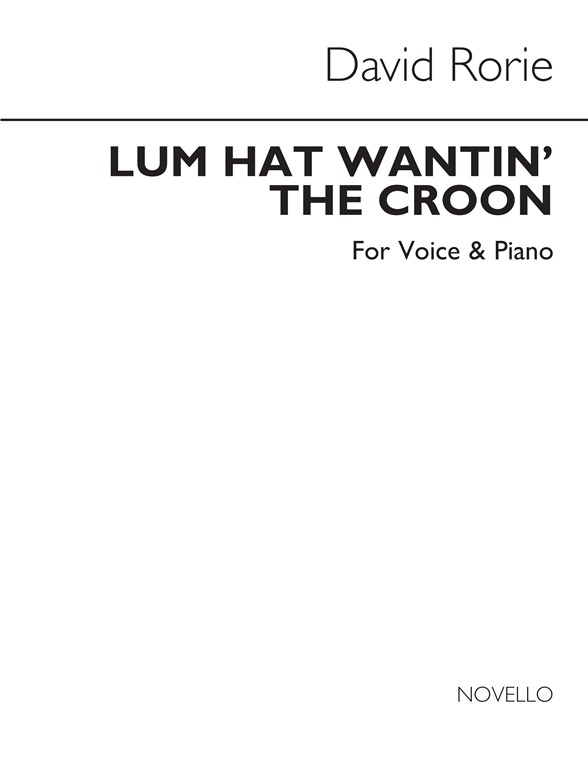 David Rorie: The Lum Hat Wantin' The Croon Voice/Piano