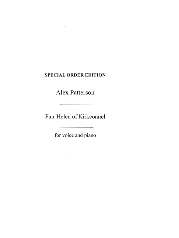 Alex Patterson: Fair Helen Of Kirkconnel-low Voice/Piano (Key-f)