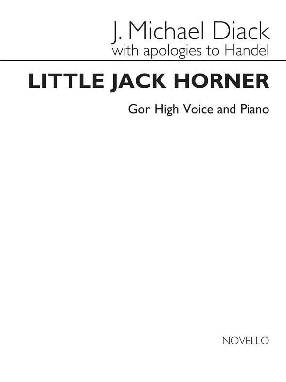 DIACK J MICHAEL LITTLE JACK HORNER IN C MAJOR HIGH VOICE & PIANO BOOK