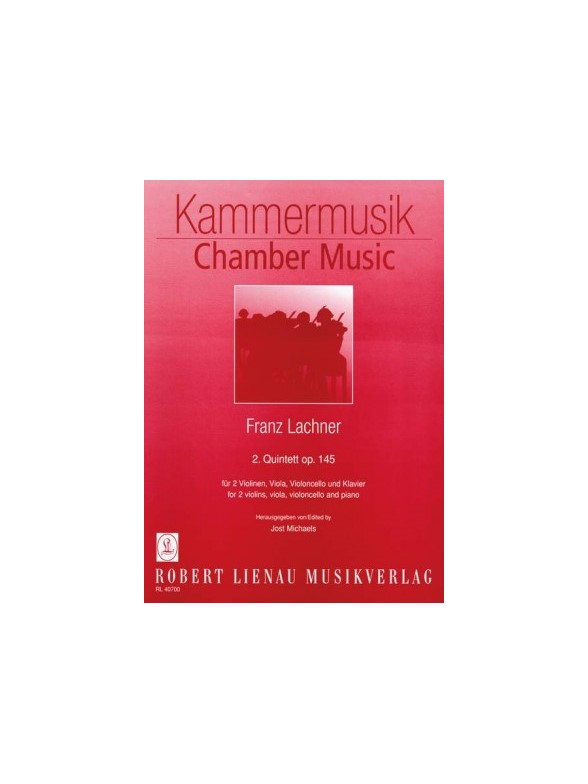 Lachner: Piano Quintet No 2 A Minor Op 145