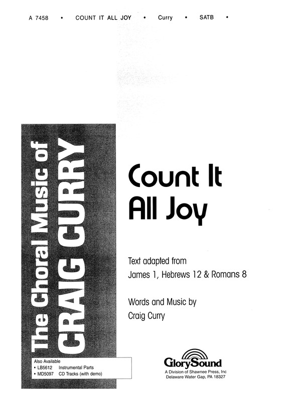 Curry, C Count It All Joy Satb